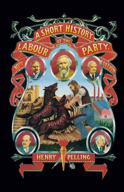 Cover for Henry Pelling · A Short History of the Labour Party (Paperback Bog) [10 Revised edition] (1993)