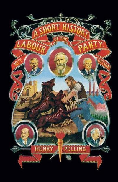 Cover for Henry Pelling · A Short History of the Labour Party (Paperback Book) [10 Revised edition] (1993)