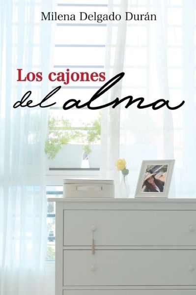 Cover for Milena Delgado Duran · Los cajones del alma (Paperback Book) (2019)