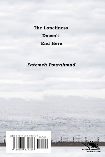 Cover for Fatemeh Pourahmad · The loneliness doesn't end here (Paperback Book) (2019)