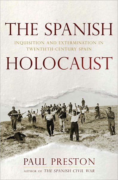 Cover for Paul Preston · The Spanish Holocaust: Inquisition and Extermination in Twentieth-century Spain (Gebundenes Buch) (2012)