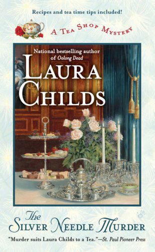 Cover for Laura Childs · The Silver Needle Murder - A Tea Shop Mystery (Paperback Book) [Reprint edition] (2009)