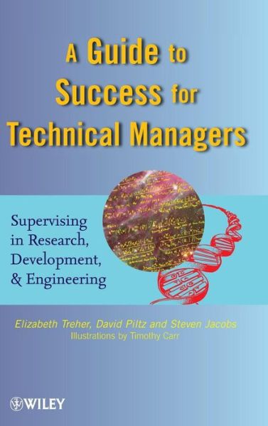 Cover for Elizabeth Treher · A Guide to Success for Technical Managers: Supervising in Research, Development, and Engineering (Hardcover Book) (2010)