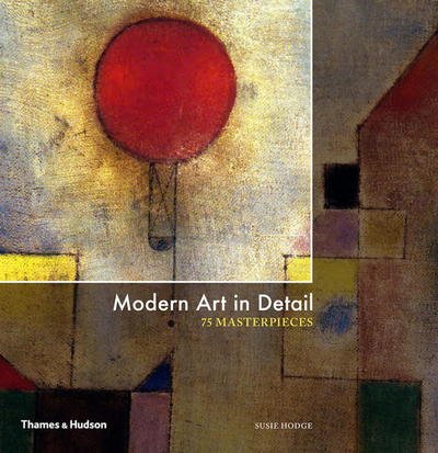Cover for Susie Hodge · Modern Art in Detail: 75 Masterpieces (Innbunden bok) (2017)
