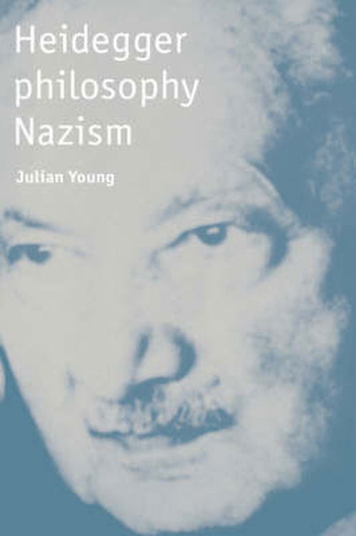 Cover for Young, Julian (University of Auckland) · Heidegger, Philosophy, Nazism (Hardcover Book) (1997)