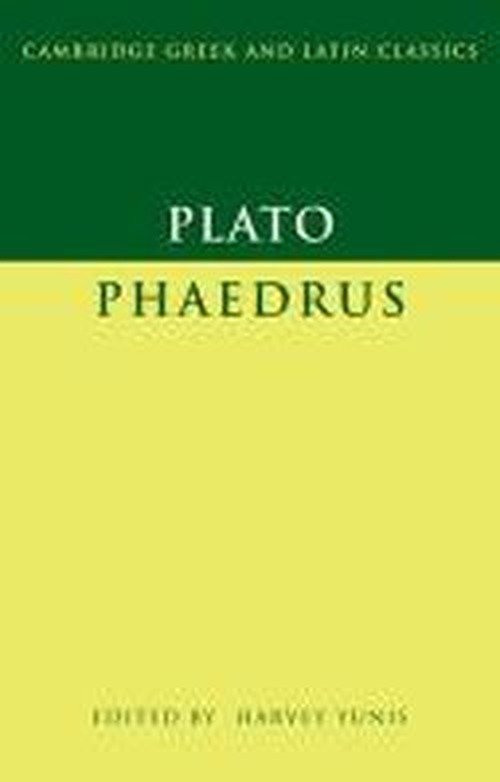 Plato: Phaedrus - Cambridge Greek and Latin Classics - Plato - Livros - Cambridge University Press - 9780521847766 - 26 de maio de 2011
