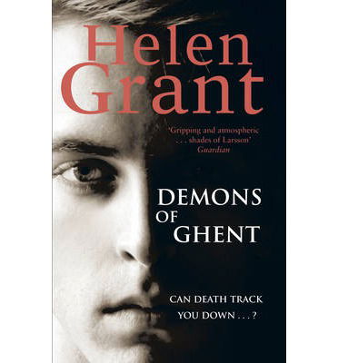 Cover for Helen Grant · The Demons of Ghent - Forbidden Spaces Trilogy (Paperback Book) (2014)