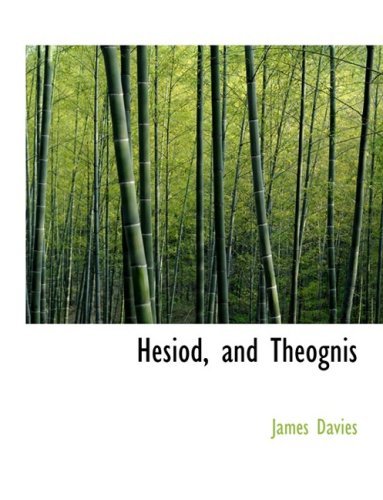 Cover for James Davies · Hesiod, and Theognis (Pocketbok) [Large Print, Lrg edition] (2008)