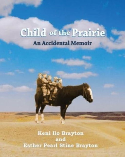 Cover for Keni Ilo Brayton · Child of the Prairie (Pocketbok) (2021)