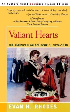 Valiant Hearts (American Palace) - Evan H. Rhodes - Books - Backinprint.Com - 9780595136766 - December 1, 2000