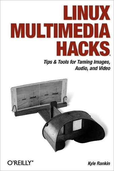 Cover for Kyle Rankin · Linux Multimedia Hacks (Paperback Bog) (2005)