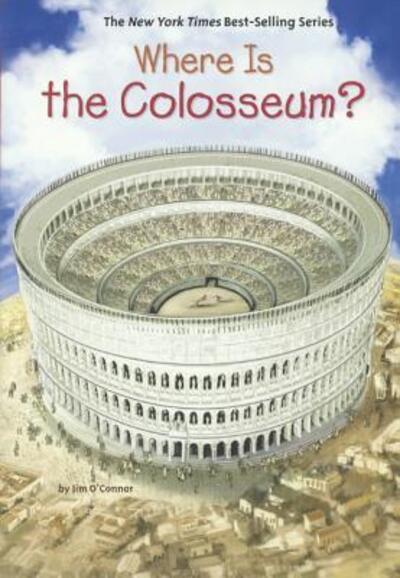 Where Is the Colosseum? - Jim O'Connor - Książki - Turtleback Books - 9780606397766 - 24 stycznia 2017