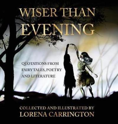 Cover for Lorena Carrington · Wiser Than Evening (Hardcover Book) (2018)