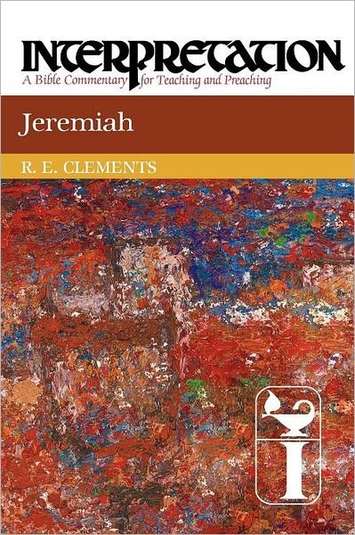 Cover for Ronald E. Clements · Jeremiah: Interpretation: a Bible Commentary for Teaching and Preaching (Interpretation: a Bible Commentary for Teaching &amp; Preaching) (Pocketbok) (2011)