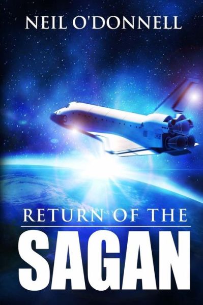 Return of the Sagan - Neil O\'donnell - Książki - W & B Publishers Inc. - 9780692367766 - 2 lutego 2015