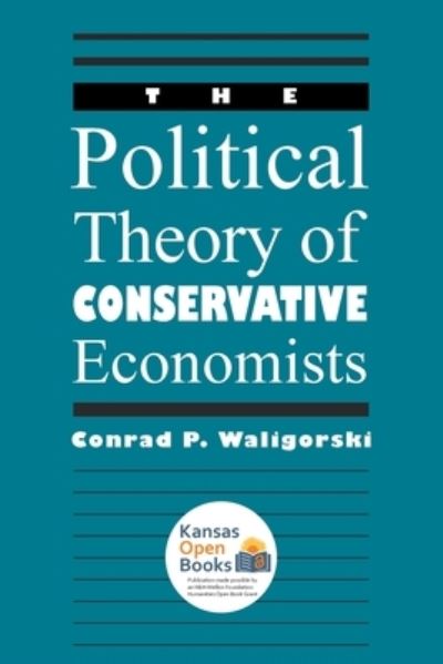Cover for Conrad P. Waligorski · The Political Theory of Conservative Economists (Paperback Book) (2021)