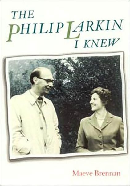 Cover for Maeve Brennan · The Philip Larkin I Knew (Taschenbuch) (2002)