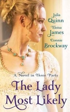 Cover for Julia Quinn · The Lady Most Likely: A Novel in Three Parts - Lady Most (Paperback Book) (2012)
