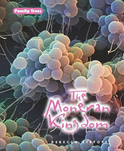 Cover for Rebecca Stefoff · The Moneran Kingdom (Family Trees) (Hardcover Book) (2009)