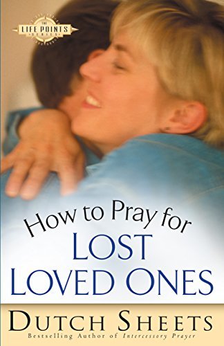 Cover for Dutch Sheets · How to Pray for Lost Loved Ones (Paperback Bog) (2001)