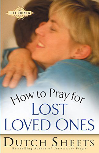 Cover for Dutch Sheets · How to Pray for Lost Loved Ones (Pocketbok) (2001)