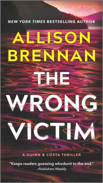 The Wrong Victim - Allison Brennan - Books - Mira Books - 9780778386766 - September 6, 2022