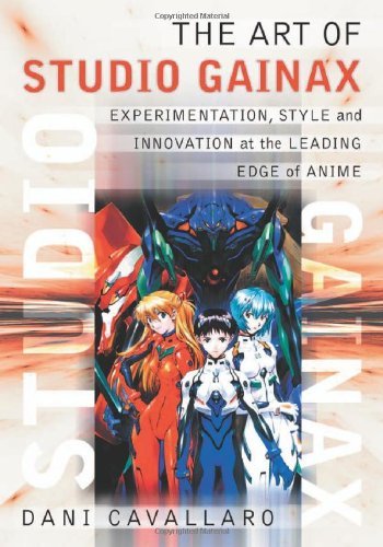 Cover for Dani Cavallaro · The Art of Studio Gainax: Experimentation, Style and Innovation at the Leading Edge of Anime (Paperback Book) (2008)