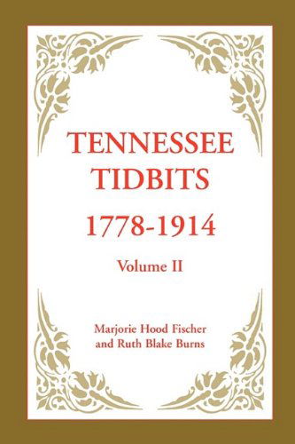 Cover for Ruth Blake Burns · Tennessee Tidbits, 1778-1914, Volume II (Paperback Bog) (2009)
