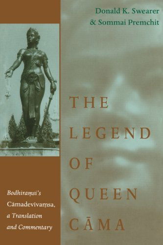 Cover for Donald K. Swearer · The Legend of Queen Cama: Bodhiramsi's Camadevivamsa, a Translation and Commentary (Suny Series in Buddhist Studies) (Paperback Book) (1998)