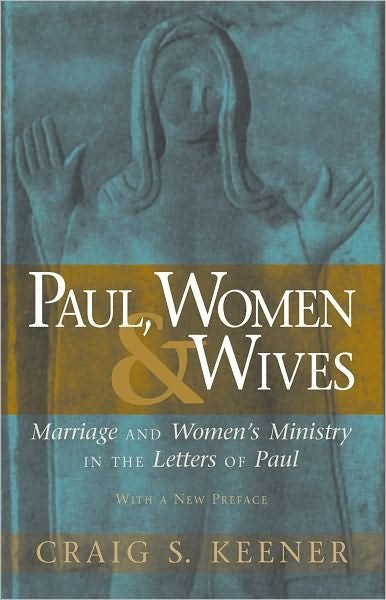 Cover for Craig S. Keener · Paul, Women, and Wives – Marriage and Women's Ministry in the Letters of Paul (Paperback Bog) (1992)