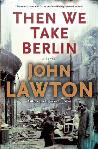 Then We Take Berlin - John Lawton - Books - Grove Press - 9780802122766 - November 11, 2014