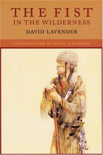 Cover for David Lavender · The Fist in the Wilderness (Paperback Book) [Reprint edition] (1998)