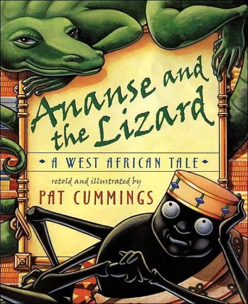 Cover for Pat Cummings · Ananse and the Lizard: A West African Tale (Gebundenes Buch) (2002)