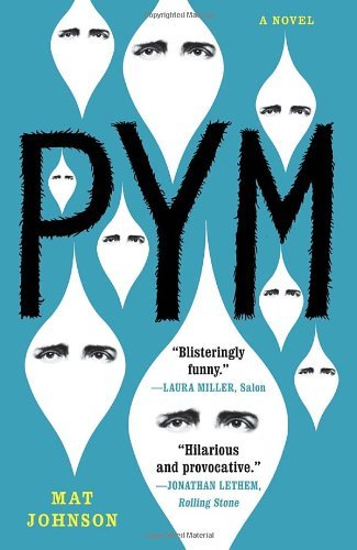 Cover for Mat Johnson · Pym: a Novel (Pocketbok) (2012)