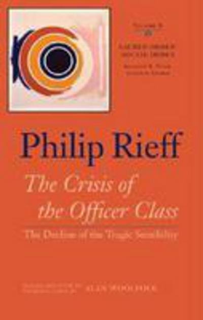 Cover for Philip Rieff · Sacred Order / social Order v. 2; Crisis of the Officer Class-  The Decline of the Tragic Sensibility (Gebundenes Buch) (2008)