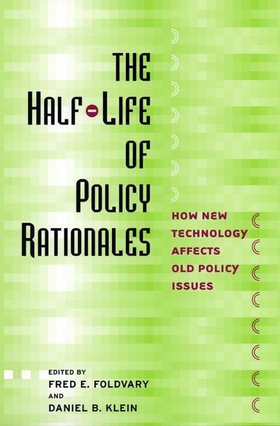 Cover for Scott Herring · The Half-Life of Policy Rationales: How New Technology Affects Old Policy Issues (Inbunden Bok) (2003)