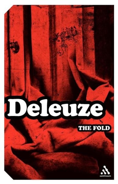 Cover for Deleuze, Gilles (No current affiliation) · The Fold - Continuum Impacts (Paperback Bog) [New edition] (2006)