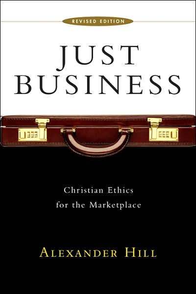 Just Business - Hill - Bøger - InterVarsity Press - 9780830826766 - 10. februar 2008