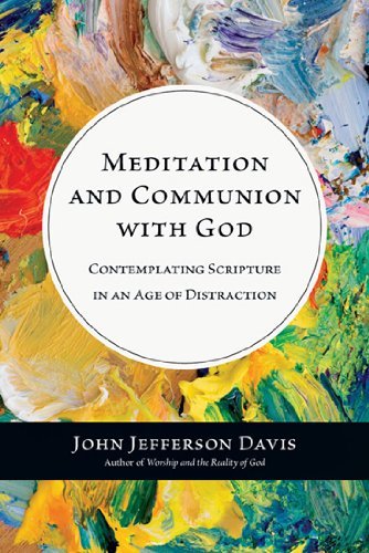 Cover for John Jefferson Davis · Meditation and Communion with God: Contemplating Scripture in an Age of Distraction (Paperback Book) (2012)
