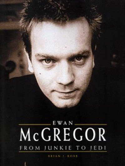 Cover for Ewan Mcgregor · From Junki to Jedi (Book) (1999)