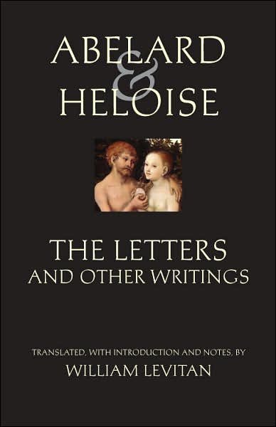 Cover for Peter Abelard · Abelard and Heloise: The Letters and Other Writings - Hackett Classics (Gebundenes Buch) (2007)