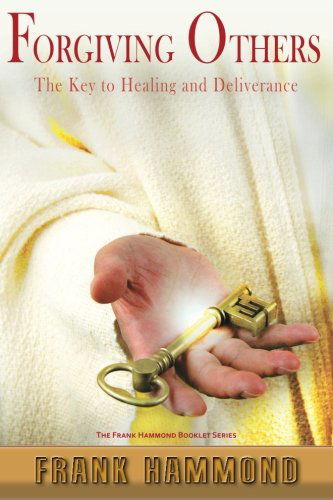 Cover for Frank D. Hammond · Forgiving Others: the Key to Healing and Deliverance (Paperback Book) (1995)