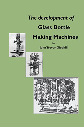 Cover for John Trevor Gledhill · The Development of Glass Bottle Making Machines (Paperback Book) (2014)