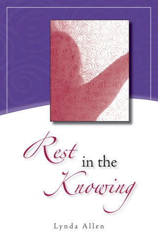 Cover for Lynda Allen · Rest in the Knowing (Paperback Book) (2007)