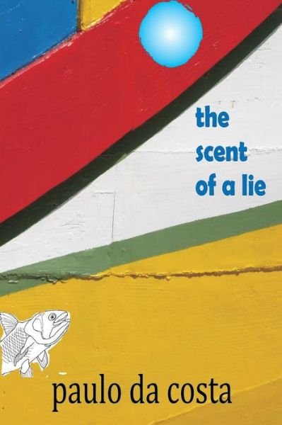 Cover for Paulo Da Costa · The Scent of a Lie (Paperback Book) (2012)
