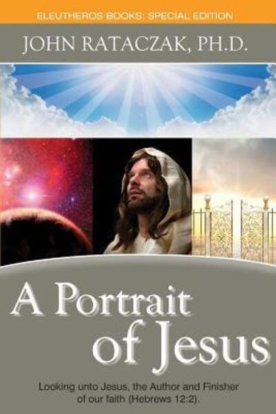 Cover for Rataczak, John, PhD · A Portrait of Jesus (Pocketbok) [4th edition] (2015)