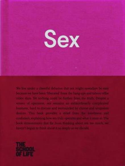 Cover for The School of Life · Sex (Gebundenes Buch) (2018)