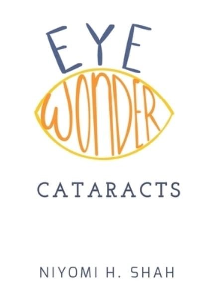 Cover for Niyomi Shah · Eye Wonder Cataracts (Pocketbok) (2021)