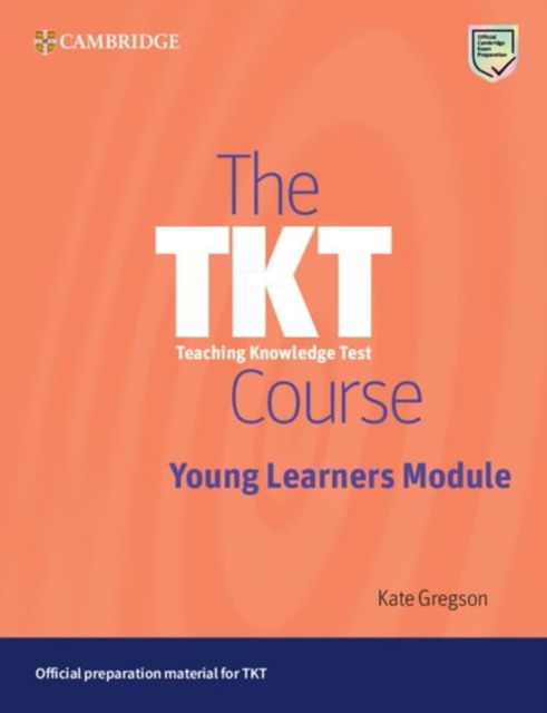 Cover for Kate Gregson · The TKT Course Young Learners Module - TKT Course (Paperback Bog) (2024)