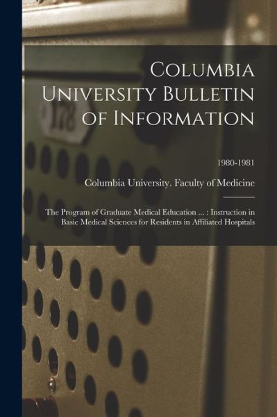 Columbia University Bulletin of Information - LLC Creative Media Partners - Books - Creative Media Partners, LLC - 9781013947766 - September 9, 2021